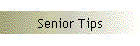 Senior Tips